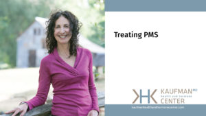 Treating PMS with Dr. Karen Kaufman, MD of Kaufman Health and Hormone Center in Louisville, CO