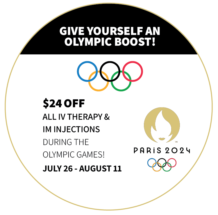 IV Therapy $24 OFF special offer for IM Injections and IV Therapy during the Olympic Games